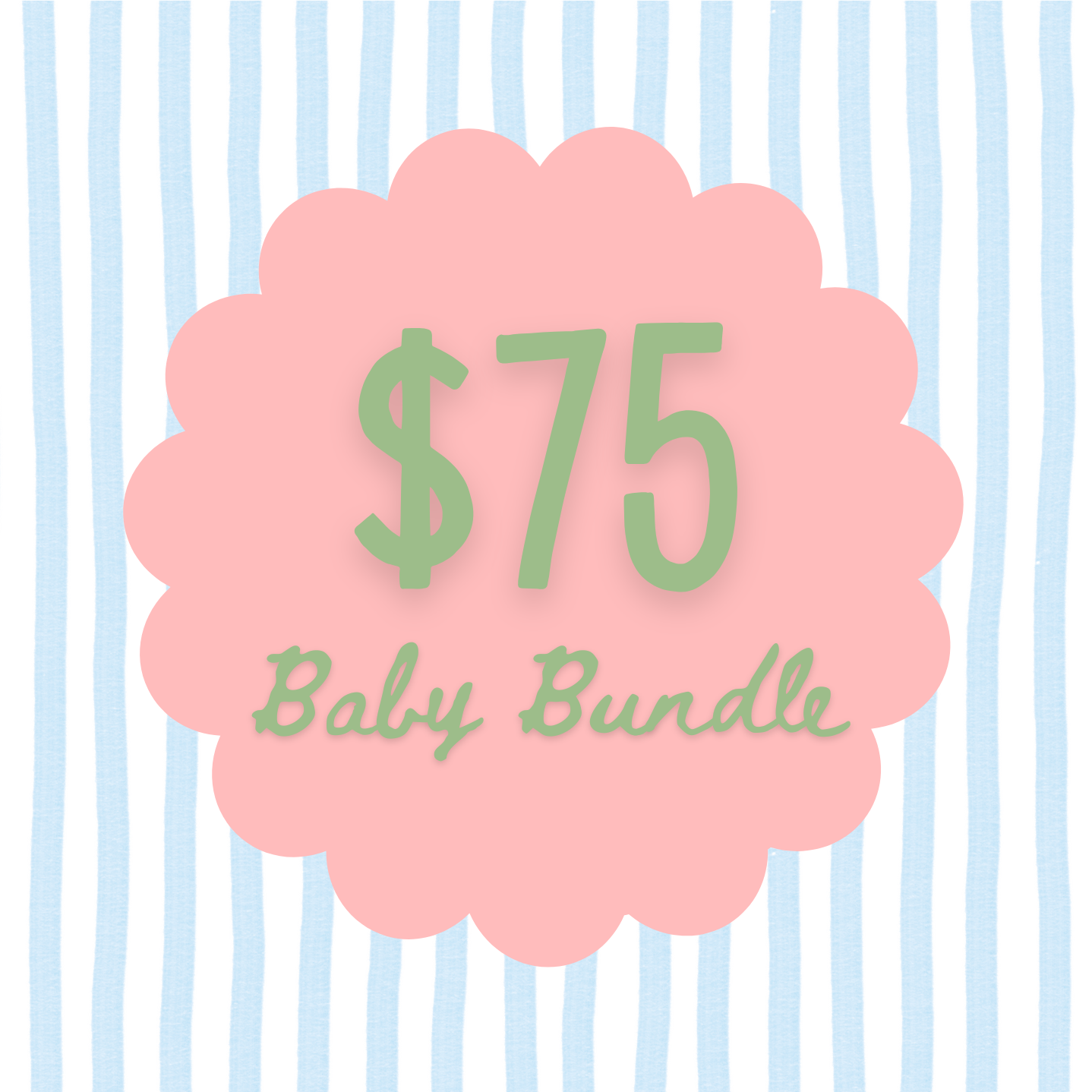 $75 Baby Bundle